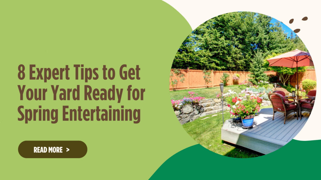 8 Expert Tips to Get Your Yard Ready for Spring Entertaining